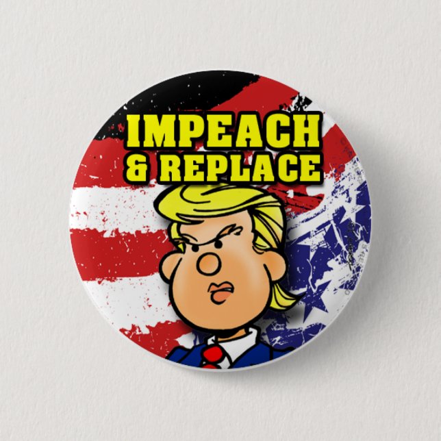 Impeach and Replace 2 Inch Round Button (Front)