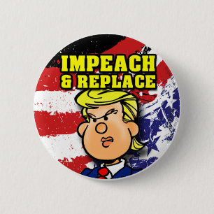 Impeach and Replace 2 Inch Round Button