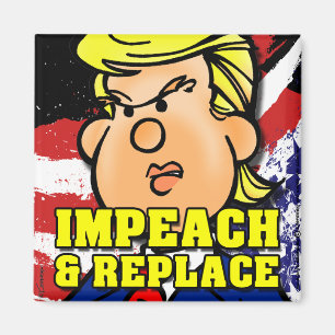 Impeach and Replace Magnet