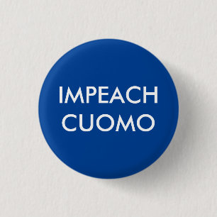 Impeach Andre Cuomo  Pinback Button