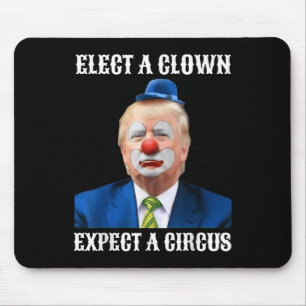 Impeach Anti-trump Elect A Clown Expect A Circus Mouse Pad