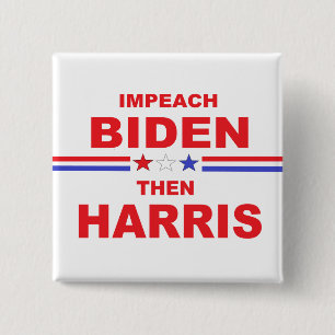 Impeach Biden Then Harris 2 Inch Square Button