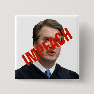 IMPEACH Brett Kavanaugh 2 Inch Square Button
