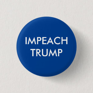 Impeach Donald Trump  Pinback Button