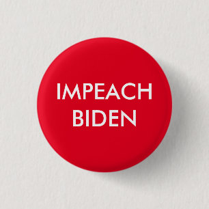 Impeach Joe Biden  Pinback Button