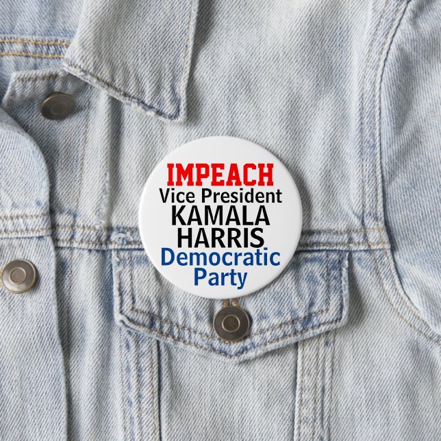 Impeach Kamala Harris Democratic Party 3 Inch Round Button (In Situ)
