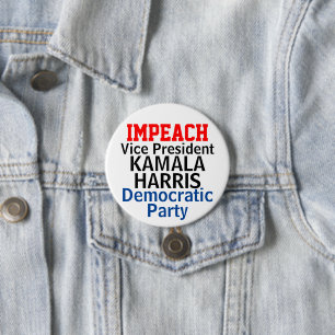 Impeach Kamala Harris Democratic Party 3 Inch Round Button