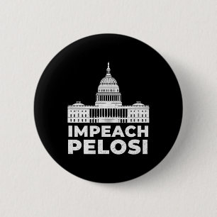 Impeach Nancy Pelosi Capitol Pro Trump Shifty Schi 2 Inch Round Button