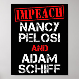 Impeach Nancy Pelosi Impeach Adam Schiff Anti Demo Poster