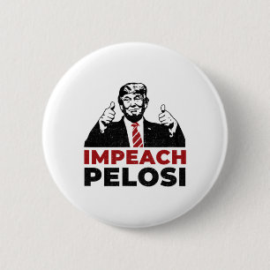 Impeach Nancy Pelosi Pro Trump Shifty Schiff Ukrai 2 Inch Round Button