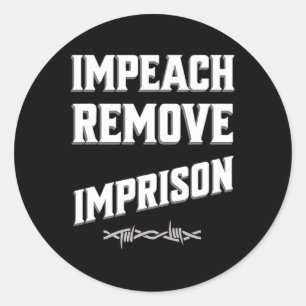 Impeach Remove Imprison Trump Cabinet Save Democra Classic Round Sticker
