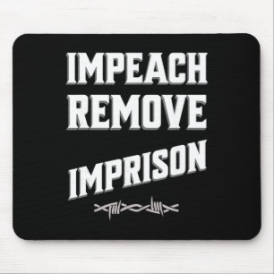 Impeach Remove Imprison Trump Cabinet Save Democra Mouse Pad