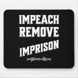 Impeach Remove Imprison Trump Cabinet Save Democra Mouse Pad