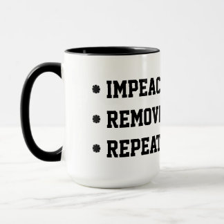 Impeach Remove Repeat Mug