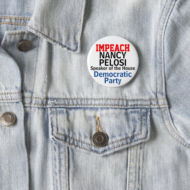 Impeach Speaker of the House Pelosi EDIT NAME 2 Inch Round Button (In Situ)