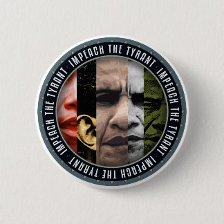 Impeach The Tyrant 2 Inch Round Button