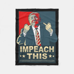 Impeach This Vote Pro President Donald Trump Repub Fleece Blanket