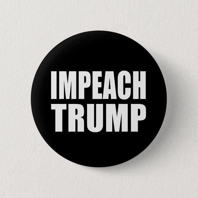 "IMPEACH TRUMP" 2 INCH ROUND BUTTON (Front)