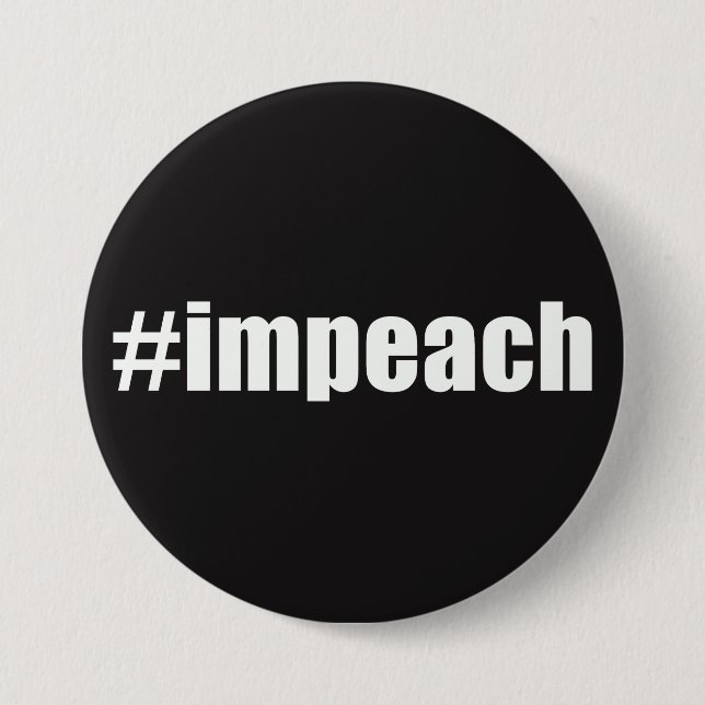 Impeach Trump 3 Inch Round Button (Front)