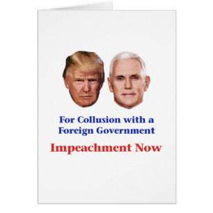 Impeach Trump and Pence for Collusion
