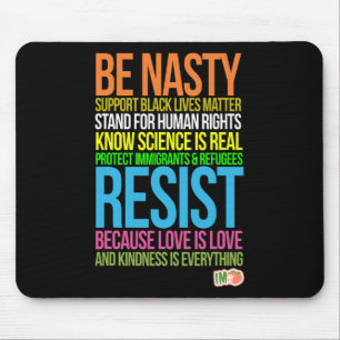 Impeach Trump Be Nasty Black Lives Resist Immigran Mouse Pad