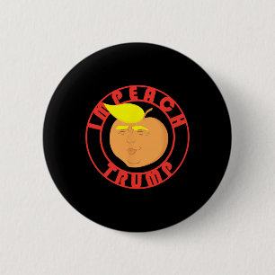 Impeach Trump - Funny Freedom Politics 2 Inch Round Button