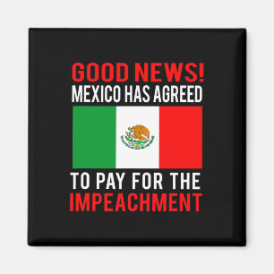 Impeach Trump Mexico Pay For Impeachment Fake News Magnet