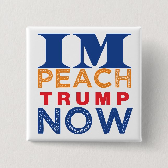Impeach Trump Now 2 Inch Square Button (Front)