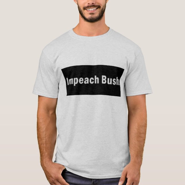 impeachbush T-Shirt (Front)