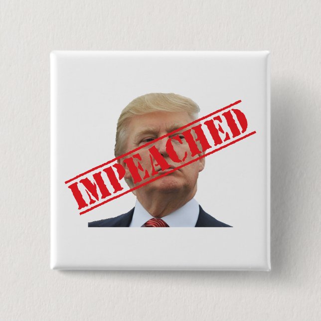 Impeached 2 Inch Square Button (Front)
