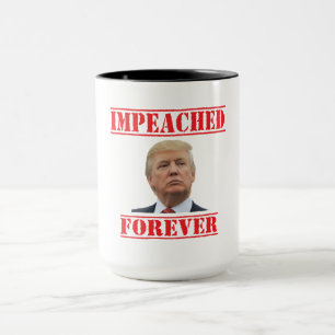 Impeached Forever Mug