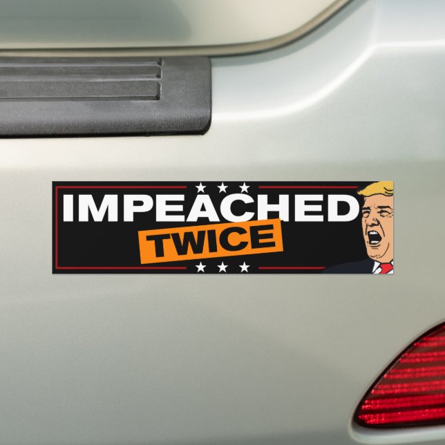 Impeached Twice One Term Trump Lost Anti-Trump Bumper Sticker (On Car)