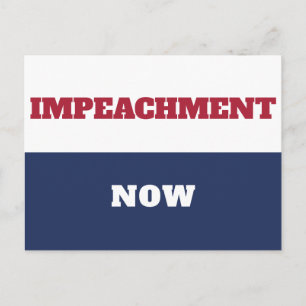 Impeachment Now Anti Trump Trumpism Postcard