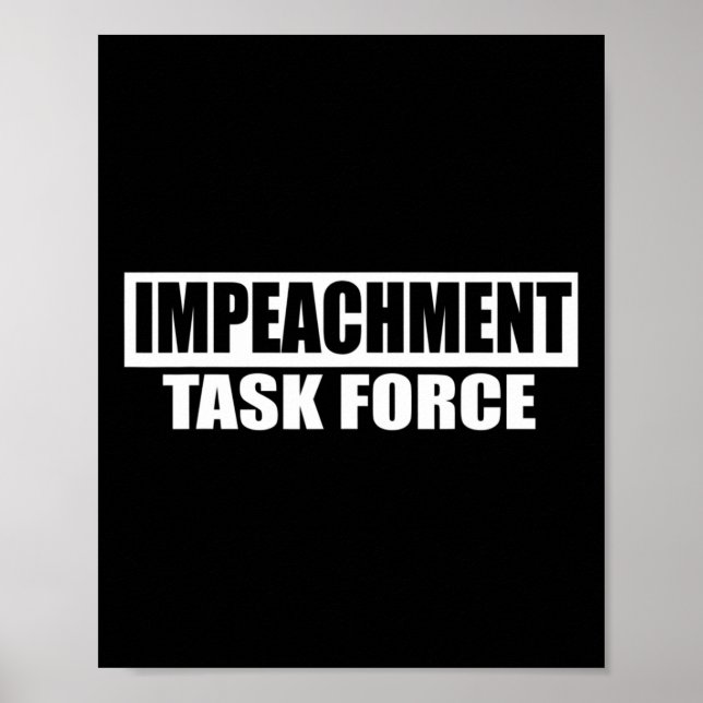 Impeachment Task Force  Poster (Front)