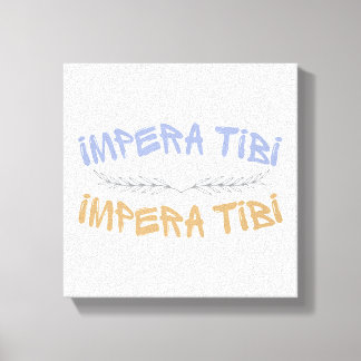 Impera Tibi – Own Yourself Canvas Print