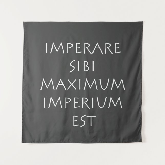 Imperare sibi maximum imperium est tapestry (Front)