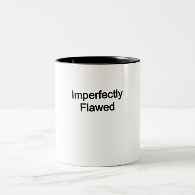 Imperfectly Flawed Two-Tone Coffee Mug (Center)
