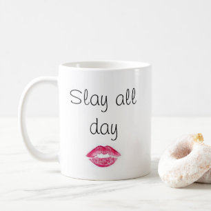 Impertinent massacrez toute la journée la tasse