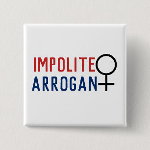 Impolite Arrogant Woman Female Symbol 2 Inch Square Button