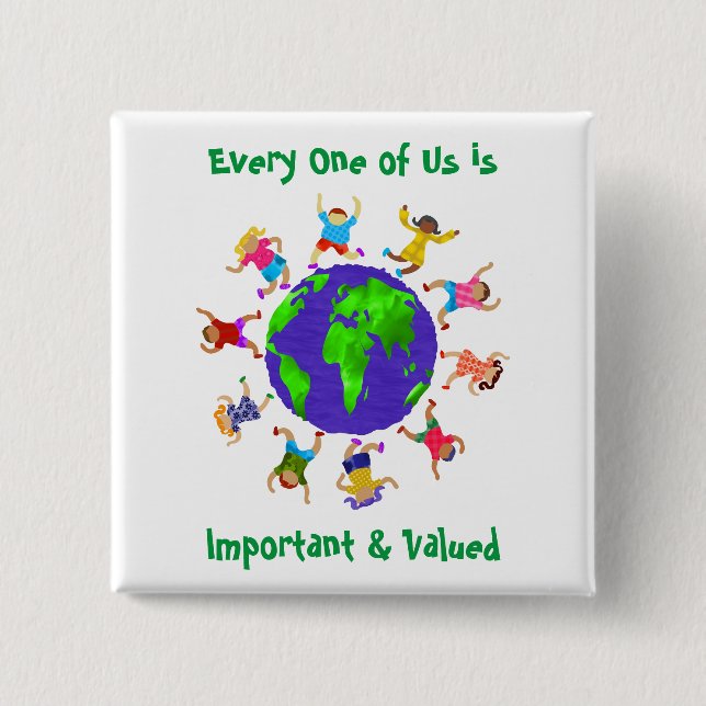 Important and Valued Children 2 Inch Square Button (Front)