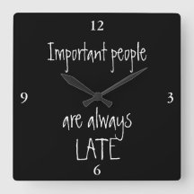 Important people are always late