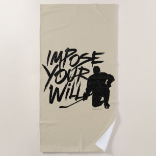 Impose Your Will (hockey) Beach Towel
