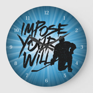 Impose Your Will (Hockey) Large Clock
