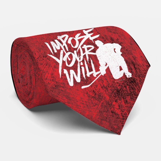 Impose Your Will (Hockey) Tie (Rolled)