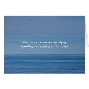 Impossible de traverser la mer en regardant l'eau