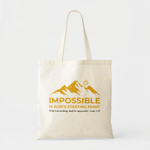 Impossible is God’s Starting Point, inspirational Tote Bag