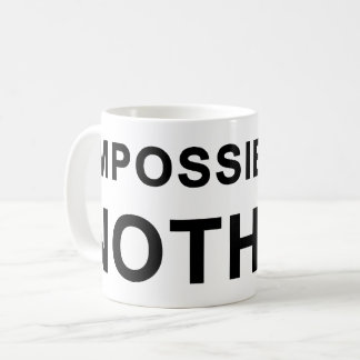 Impossible Is Nothing Coffee Mug