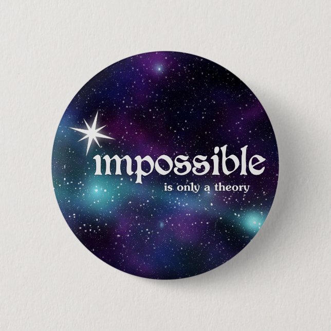 impossible-is-only-a-theory-stars-button 2 inch round button (Front)