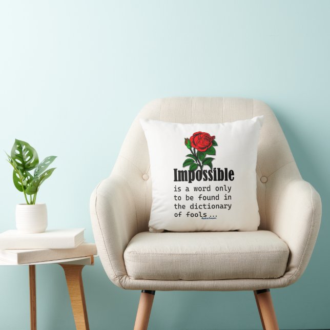 Impossible Is Word Only Found In Fools Dictionary Throw Pillow (Chair)