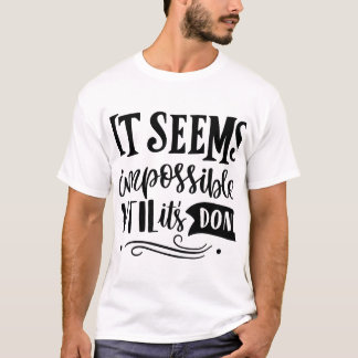 Impossible Jusqu'À Ce Qu'Il Soit Fait - T-shirt Éd